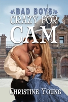 Crazy for Cam (Bad Boys) 1624205402 Book Cover