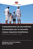 Compréhension du journalisme économique par la nouvelle classe moyenne brésilienne (French Edition) 6209519954 Book Cover