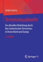 Terrorismusabwehr: Zur Aktuellen Bedrohung Durch Den Islamistischen Terrorismus in Deutschland Und Europa 3658306718 Book Cover