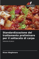 Standardizzazione del trattamento preliminare per il sottaceto di carpa (Italian Edition) 6202431555 Book Cover