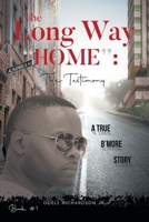 The Long Way "Home": The Testimony - Book #1: The Testimony - 1961117541 Book Cover