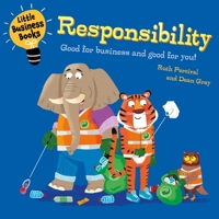 Little Business Books: Responsibility 1445185776 Book Cover