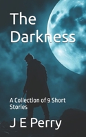 The Darkness: A Collection of 9 Short Stories B0G2YQ5SWT Book Cover