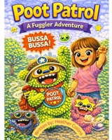 Poot Patrol: A Fuggler Adventure (Meet the Teethy’s) B0GQNMXGBS Book Cover