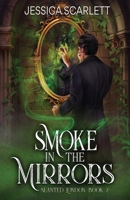 Smoke In the Mirrors (Slanted London) B0GK4W5N2R Book Cover