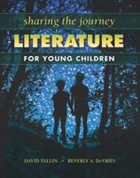 Sharing the Journey: Literature for Young Children: Literature for Young Children 1934432075 Book Cover