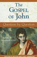 The Gospel of John: Question by Question (The Bible: Question By Question) 0809145499 Book Cover