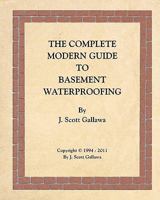 The Complete Modern Guide to Basement Waterproofing 1456531123 Book Cover