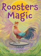 Roosters Magic 1763575411 Book Cover