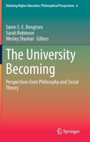 The University Becoming: Perspectives from Philosophy and Social Theory 3030696278 Book Cover