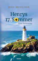 Henrys 17. Sommer: Eine Feriensoap (German Edition) 3711607179 Book Cover