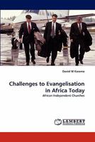 Challenges to Evangelisation in Africa Today: African Independent Churches 3843363420 Book Cover