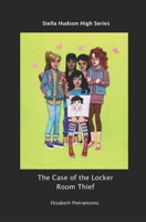 The Case of the Locker Room Thief 1712111728 Book Cover