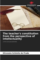 The teacher's constitution from the perspective of intellectuality 6208371600 Book Cover