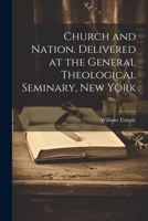 Church and Nation. Delivered at the General Theological Seminary, New York 1021315443 Book Cover