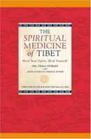 The Spiritual Medicine of Tibet: Heal Your Spirit, Heal Yourself 1842931644 Book Cover