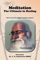 Meditation: The Ultimate in Healing 1477214240 Book Cover