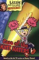 The Case of the Kate Haters (Lizzie McGuire Mysteries, #6) 0786846380 Book Cover
