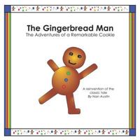 The Gingerbread Man: The Adventures of a Remarkable Cookie 0960040900 Book Cover