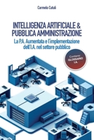 Intelligenza Artificiale e Pubblica Amministrazione: Guida alle applicazioni dell’AI per il settore pubblico (Italian Edition) B0CRRDCDT4 Book Cover