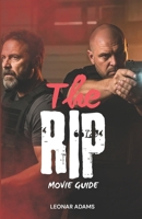 The Rip (2026) Movie Guide: An In-Depth Breakdown of Netflix’s Grittiest Crime Thriller B0GHJTDG72 Book Cover