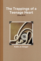 The Trappings of a Teenage Heart 1300000368 Book Cover