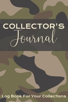 Collector's Journal: Log Book For Your Hunting, Fishing or Outdoorsy Collections 1693937891 Book Cover