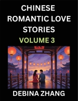 Chinese Romantic Love Stories (Volume 3)- Learn Chinese Culture of Fantasy, Love, Romance, and Sex, English Edition B0FBJX36NP Book Cover