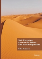Soif d'aventure au coeur du Sahara. Une marche légendaire (French Edition) 2414816430 Book Cover