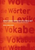 Mastering German Vocabulary: A Practical Guide to Troublesome Words 0415261155 Book Cover