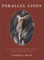 Parallel Lines: Printmakers, Painters, and Photographers in Nineteenth-Century  France 0300089325 Book Cover