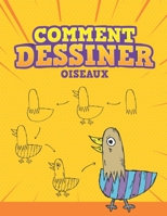 Comment Dessiner. Oiseaux: Étape par Étape Apprendre À Dessiner Pour Enfants (French Edition) B085RTT775 Book Cover