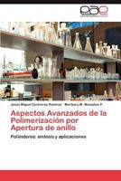 Aspectos Avanzados de La Polimerizacion Por Apertura de Anillo 3848465698 Book Cover