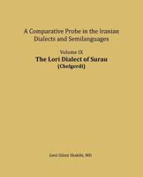 The Lori Dialect of Surau (Chelgerdi): A Comparative Probe in the Iranian Dialects and Semi-Languages 1981455183 Book Cover