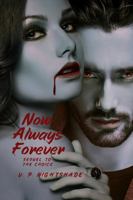 Now, Always, Forever: A Dark Paranormal Vampire Romance 1737488574 Book Cover