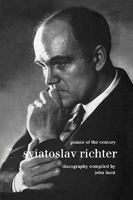 Sviatoslav Richter. Pianist of the Century. Discography. [1999]. 1901395995 Book Cover