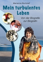 Mein turbulentes Leben - Von der Biografie zur Biografin 3989230786 Book Cover