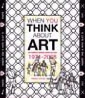 When You Think About Art: Ewing and George Paton Gallery (1971-2008) 1921394021 Book Cover