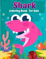 Shark Coloring Book For Kids: Great White Shark, Hammerhead Shark & Other Sharks Book For Kids 877579926X Book Cover