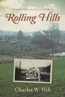 Rolling Hills: Vignettes of a Life in Ohio 163337548X Book Cover