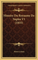 Histoire Du Royaume De Naples V1 (1835) 1166779041 Book Cover