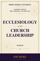 Ecclesiology and Church Leadership B0H7S6NG2X Book Cover