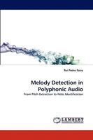 Melody Detection in Polyphonic Audio: From Pitch Extraction to Note Identification 3838319702 Book Cover