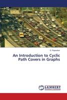 An Introduction to Cyclic Path Covers in Graphs 384654521X Book Cover