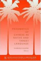 Pragmatics Of Chinese As Native And Target Language (Technical Report, No 5) 0824817338 Book Cover