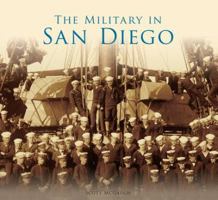 The Military in San Diego 1467131563 Book Cover
