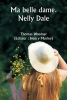 Ma belle dame. Nelly Dale (French Edition) 9359942359 Book Cover