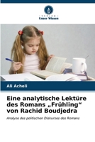 Eine analytische Lektüre des Romans "Frühling" von Rachid Boudjedra (German Edition) 6206666980 Book Cover