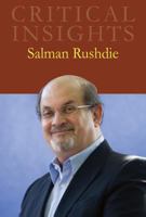Critical Insights: Salman Rushdie: Print Purchase Includes Free Online Access 1429837292 Book Cover