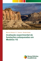 Avaliacao Experimental de Fundacoes Estaqueadas Em Modelos 1g 3639833007 Book Cover